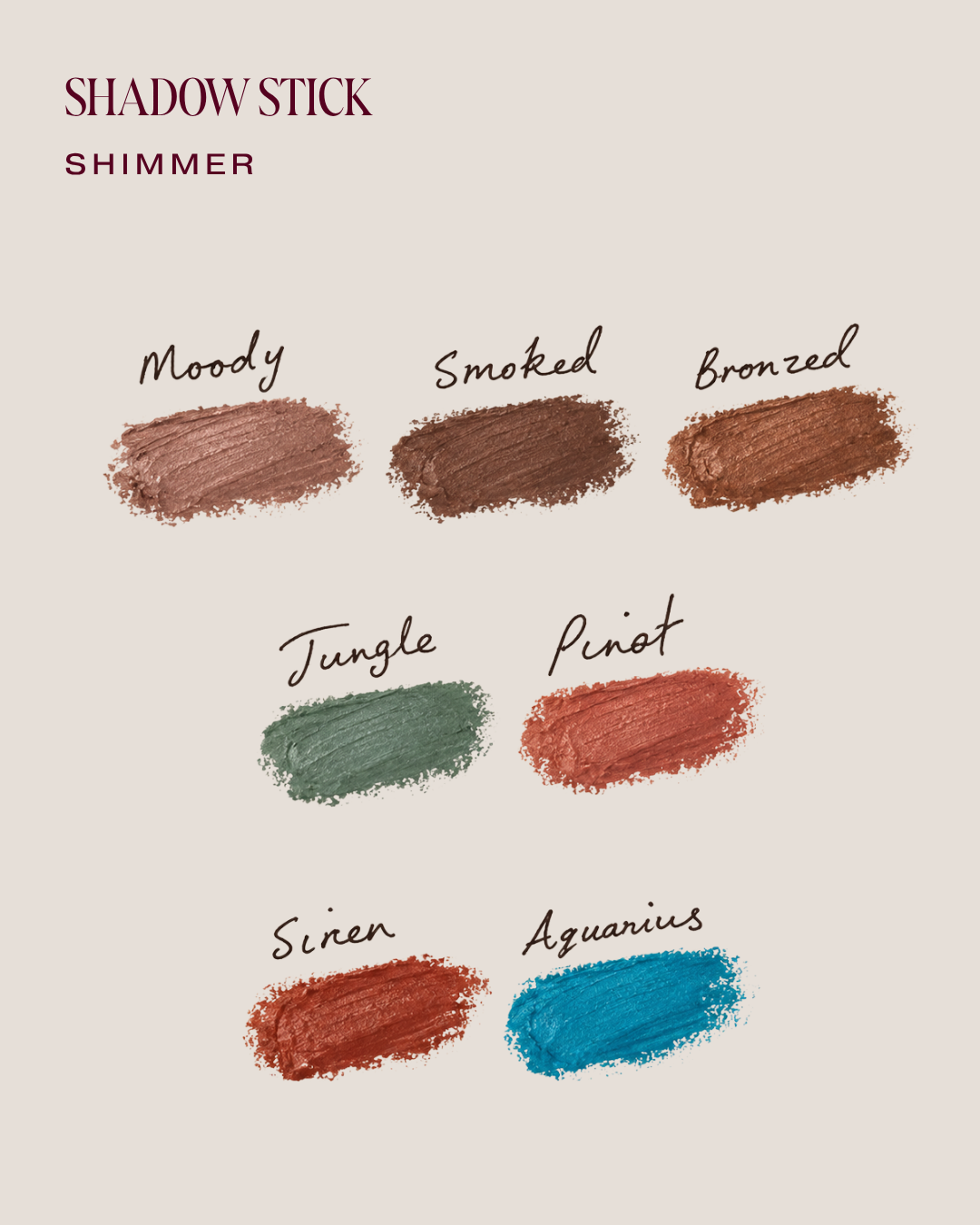 Shadow Stick shimmer shade chart: Moody, Smoked, Bronzed, Jungle, Pinot, Siren and Aquarius